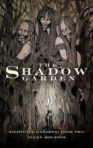 The Shadow Garden de Allen Houston