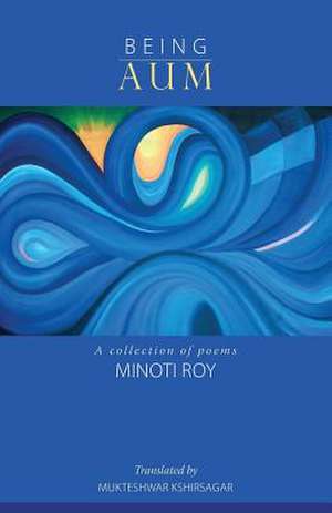 Being Aum de Minoti Roy