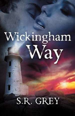 Wickingham Way de S. R. Grey