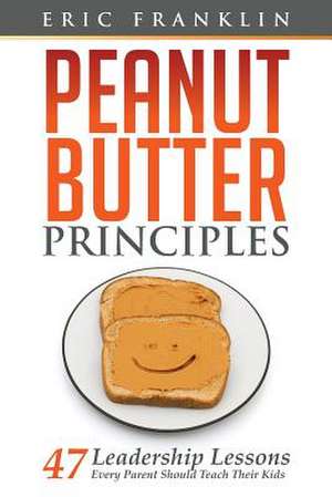 Peanut Butter Principles de Eric Franklin