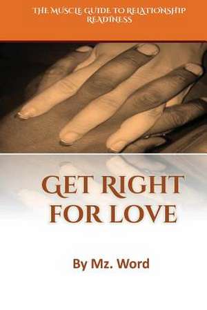 Get Right for Love de Mz Word