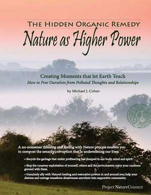 The Hidden Organic Remedy de Michael J. Cohen