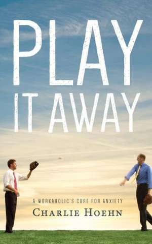 Play It Away de Charlie Hoehn