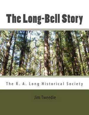 The Long-Bell Story de Jim Tweedie