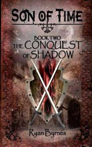 The Conquest of Shadow de Ryan Byrnes