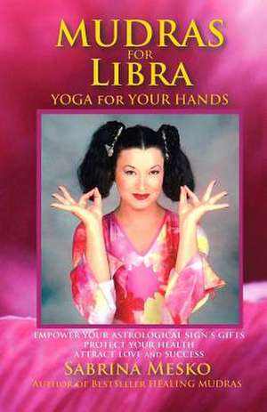 Mudras for Libra de Sabrina Mesko