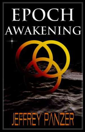 Epoch Awakening de Jeffrey a. Panzer