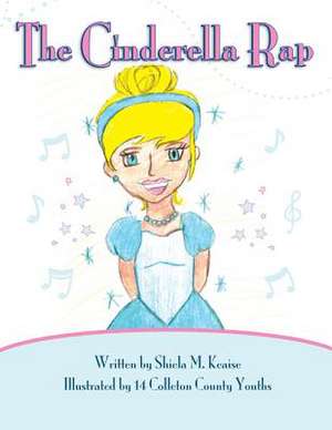 The Cinderella Rap de Shiela M. Keaise