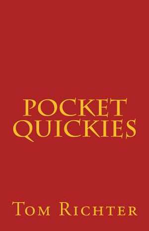 Pocket Quickies de Tom Richter