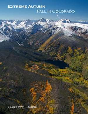 Extreme Autumn de Garrett Fisher