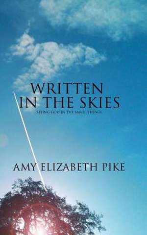 Written in the Skies de Amy Elizabeth Pike