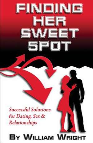 Finding Her Sweet Spot de William Wright