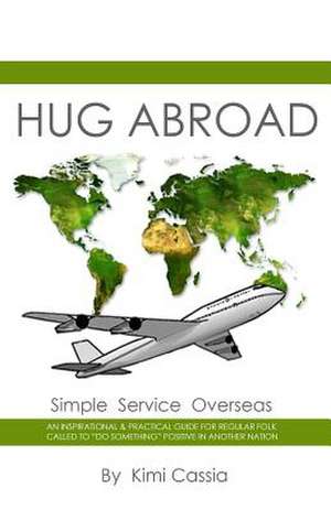 Hug Abroad de Kimi Cassia