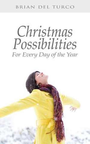 Christmas Possibilities de Brian Del Turco