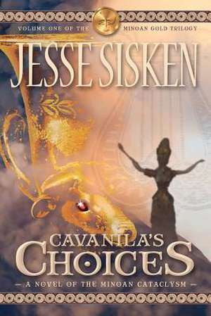 Cavanila's Choices de Jesse Sisken