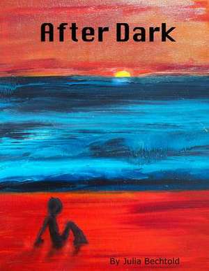 After Dark de Julia Bechtold