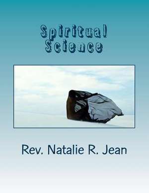 Spiritual Science de Rev Natalie R. Jean