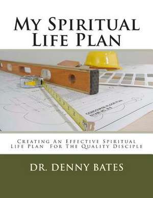 My Spiritual Life Plan de Denny Bates