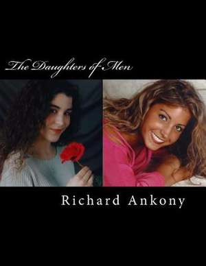 The Daughters of Men de Richard E. Ankony