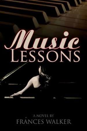 Music Lessons de Frances Walker