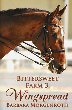 Bittersweet Farm 3 de Barbara Morgenroth