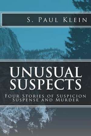 Unusual Suspects de S. Paul Klein