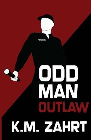 Odd Man Outlaw: Rules for the Conduct of War Games Campaigns in Miniature de K. M. Zahrt