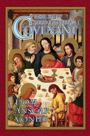 The New and Eternal Covenant de Dom Anscar Vonier