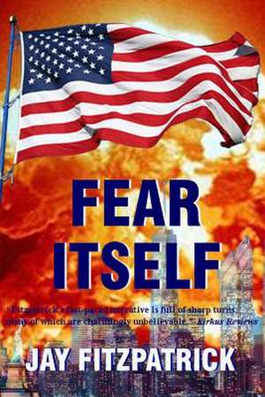 Fear Itself de Jay Fitzpatrick