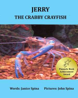 Jerry the Crabby Crayfish de Janice Spina