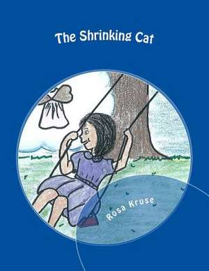 The Shrinking Cat de Mrs Rosa Garcia Kruse