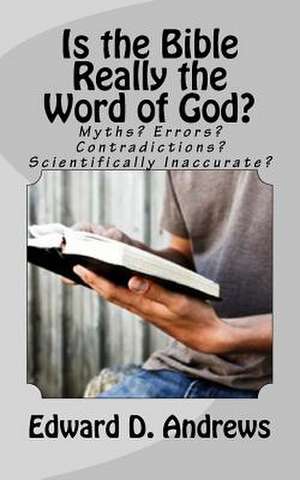 Is the Bible Really the Word of God?