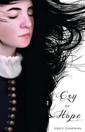 Cry of Hope de Emily Chapman