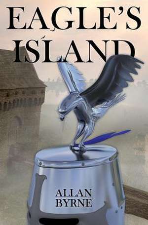 Eagle's Island de Allan Byrne