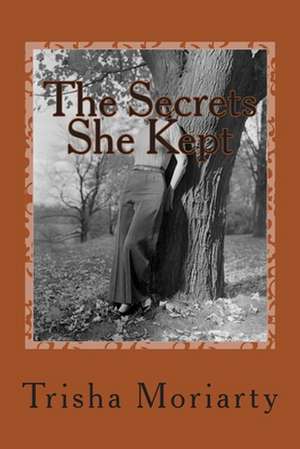 The Secrets She Kept de Trisha Moriarty