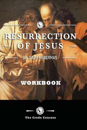 The Resurrection of Jesus de Credo Courses