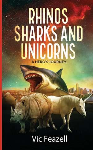 Rhinos Sharks & Unicorns