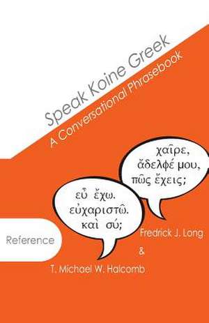 Speak Koine Greek