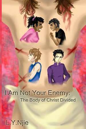 I Am Not Your Enemy de L. y. Njie