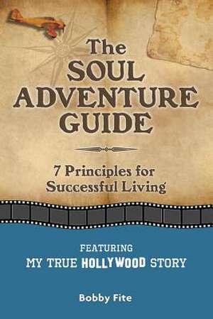 The Soul Adventure Guide de Bobby Fite