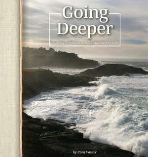 Going Deeper de Cara Walter