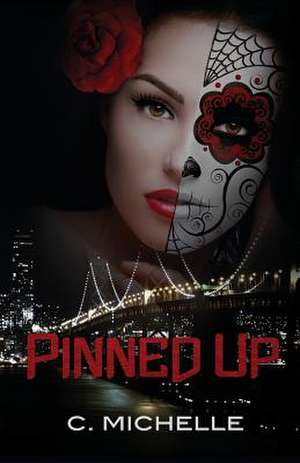 Pinned Up de C. Michelle