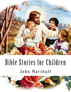 Bible Stories for Children de John Marshall