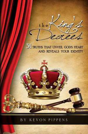 The King's Decrees de Kevon Q. Pippens