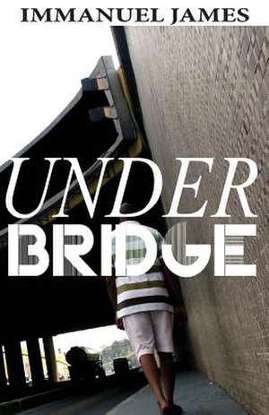 Under Bridge de Immanuel James