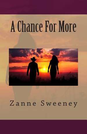 A Chance for More de Zanne Sweeney