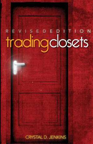 Trading Closets Revised Edition de Crystal D. Jenkins