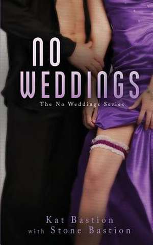 No Weddings de Kat Bastion