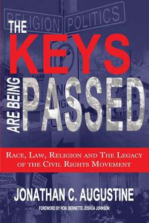 The Keys Are Being Passed de Jonathan C. Augustine