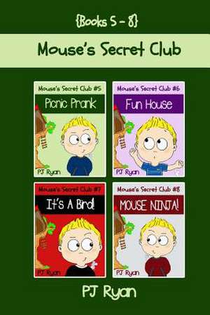 Mouse's Secret Club Books 5-8 de Pj Ryan